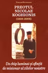 Preotul Nicolae Koghionis, un chip luminat și sfințit de misionar al zilelor noastre