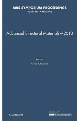 Advanced Structural Materials—2013: Volume 1611