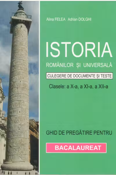 Istoria Romanilor si Universala clasele a-10-11 -12