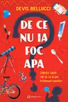 De ce nu ia foc apa?