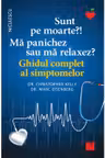 Sunt pe moarte? Ma panichez sau ma relaxez?