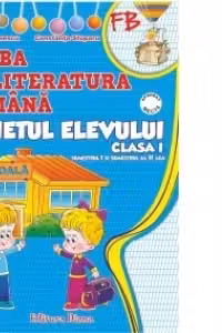 Limba si literatura romana. Caietul elevului clasa I (dupa manualul editurii Ana)
