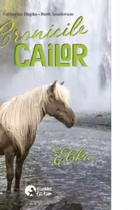 Cronicile cailor 1. Elska