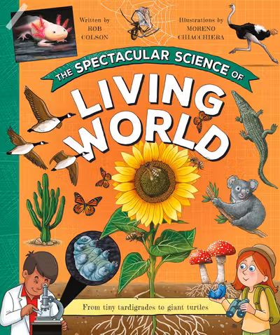 The Spectacular Science of the Living World