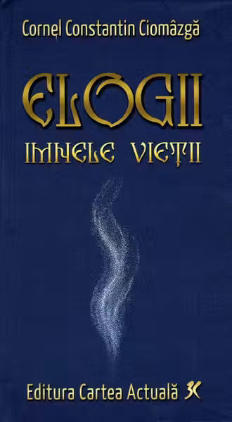 Elogii. Imnele vieții