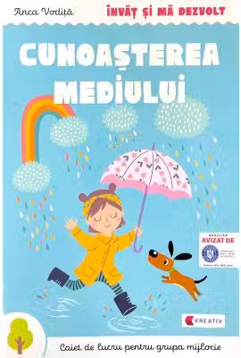Invat si ma dezvolt Cunoasterea mediului (grupa mijlocie) - Anca Vodita Editie 2023