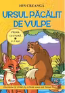 Prima lectura. Ursul pacalit de vulpe