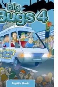 Big Bugs 4 Pupil s Book