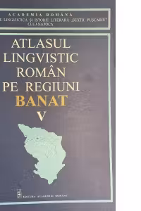 Atlasul lingvistic roman pe regiuni, Banat (V)