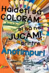 Haideți să colorăm și să ne jucăm! Printre anotimpuri