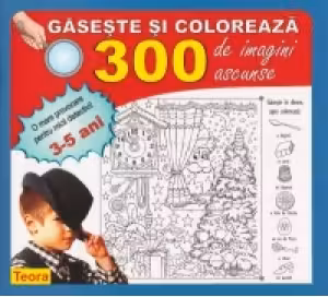 Gaseste si coloreaza. 300 de imagini ascunse