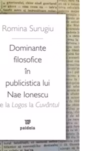 Dominante filosofice in publicistica lui Nae Ionescu - de la Logos la Cuvantul