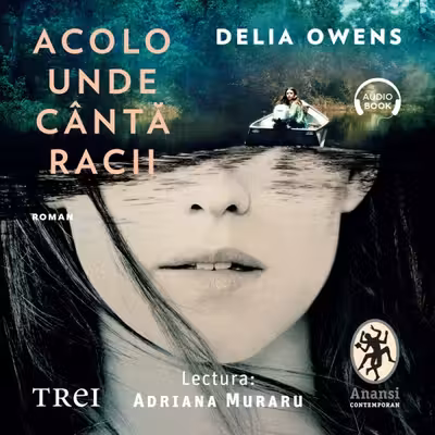 Acolo unde cântă racii (audiobook)