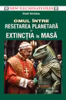 Omul intre resetarea planetara si extinctia in masa