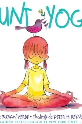Sunt yoga - Susan Verde, Peter H. Reynolds