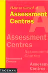 How to Succeed at Assessment Centres - Mary Wilson