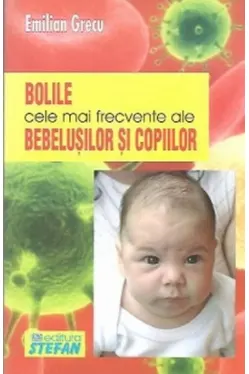 Bolile cele mai frecvente ale bebelusilor si copiilor