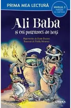 Prima mea lectura. ALI BABA SI CEI PATRUZECI DE HOTI.