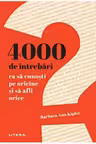 4000 de intrebari ca sa cunosti pe oricine si sa afli orice