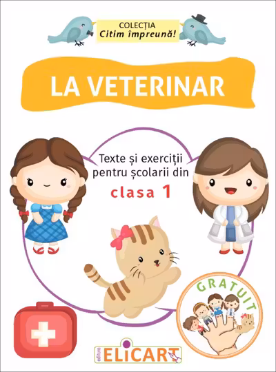 La veterinar. Texte și exerciții pentru școlarii din clasa I