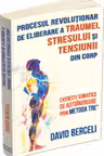 Procesul revolutionar de eliberare a traumei stresului si tensiunii din corp