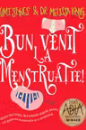 Bun venit la menstruatie!