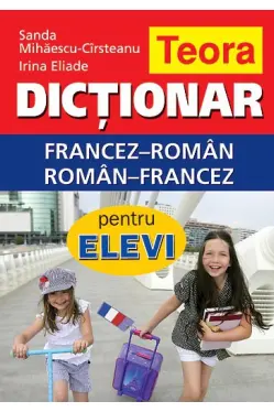Dictionar francez-roman, roman-francez pentru elevi