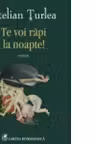 Te voi rapi la noapte!