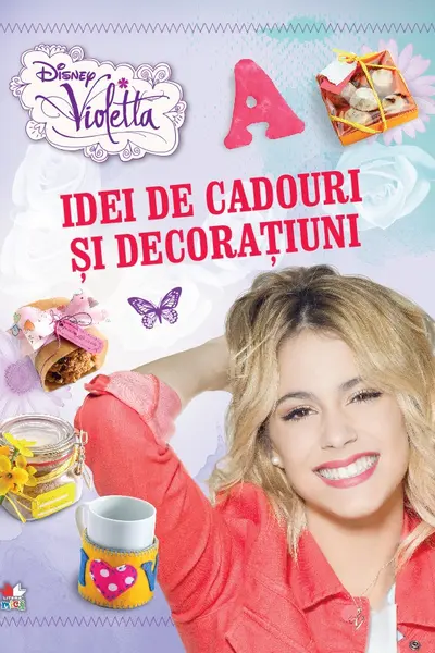 Disney Violetta. Idei de cadouri si decoratiuni