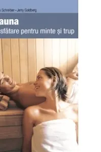 Sauna, desfătare pentru minte și trup