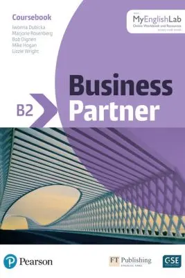 Business Partner B2+ Coursebook with MyEnglishLab - Iwonna Dubicka, Marjorie Rosenberg, Bob Dignen, Mike Hogan, Lizzie Wright