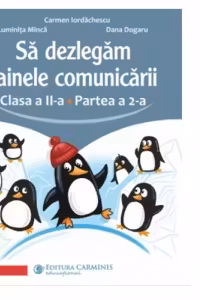 Sa dezlegam tainele comunicarii. Clasa a 2-a. partea 2. L2AK2