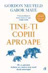 Tine-ti copiii aproape