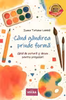 Cand gandirea prinde forma