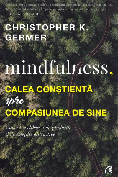 Mindfulness, calea constienta spre compasiunea de sine
