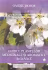 Ghidul plantelor medicinale și aromatice de la A la Z