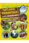 National Geographic. Atlasul pamantului pentru aventurieri