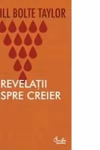 Revelatii despre creier. Povestea unui specialist in neuroanatomie care a suferit un accident vascular cerebral