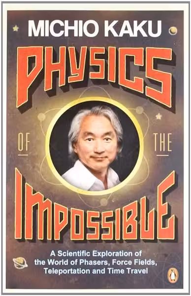 Physics of the Impossible