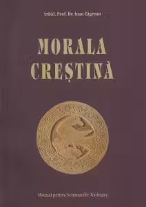 Morala crestina - manual pentru Seminariile teologice