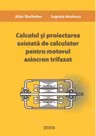 Calculul si proiectarea asistata de calculator pentru motorul asincron trifazat