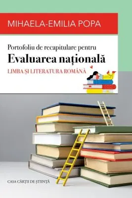 Portofoliu de recapitulare pentru Evaluarea nationala. Limba si literatura romana