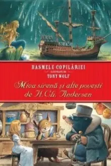 Basmele copilariei Mica Sirena si alte povesti de H. Ch. Andersen