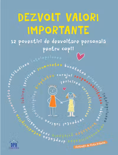 Dezvolt valori importante
