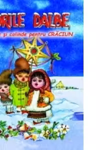 Florile dalbe - cantece si colinde pentru Craciun