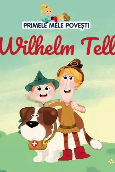 Primele mele povesti - Wilhelm Tell