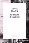Vis pe timp de pandemie