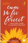 Cum sa fii fericit