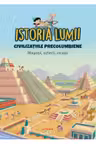ISTORIA LUMII. CIVILIZATIILE PRECOLUMBIENE