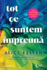 Tot ce suntem impreuna